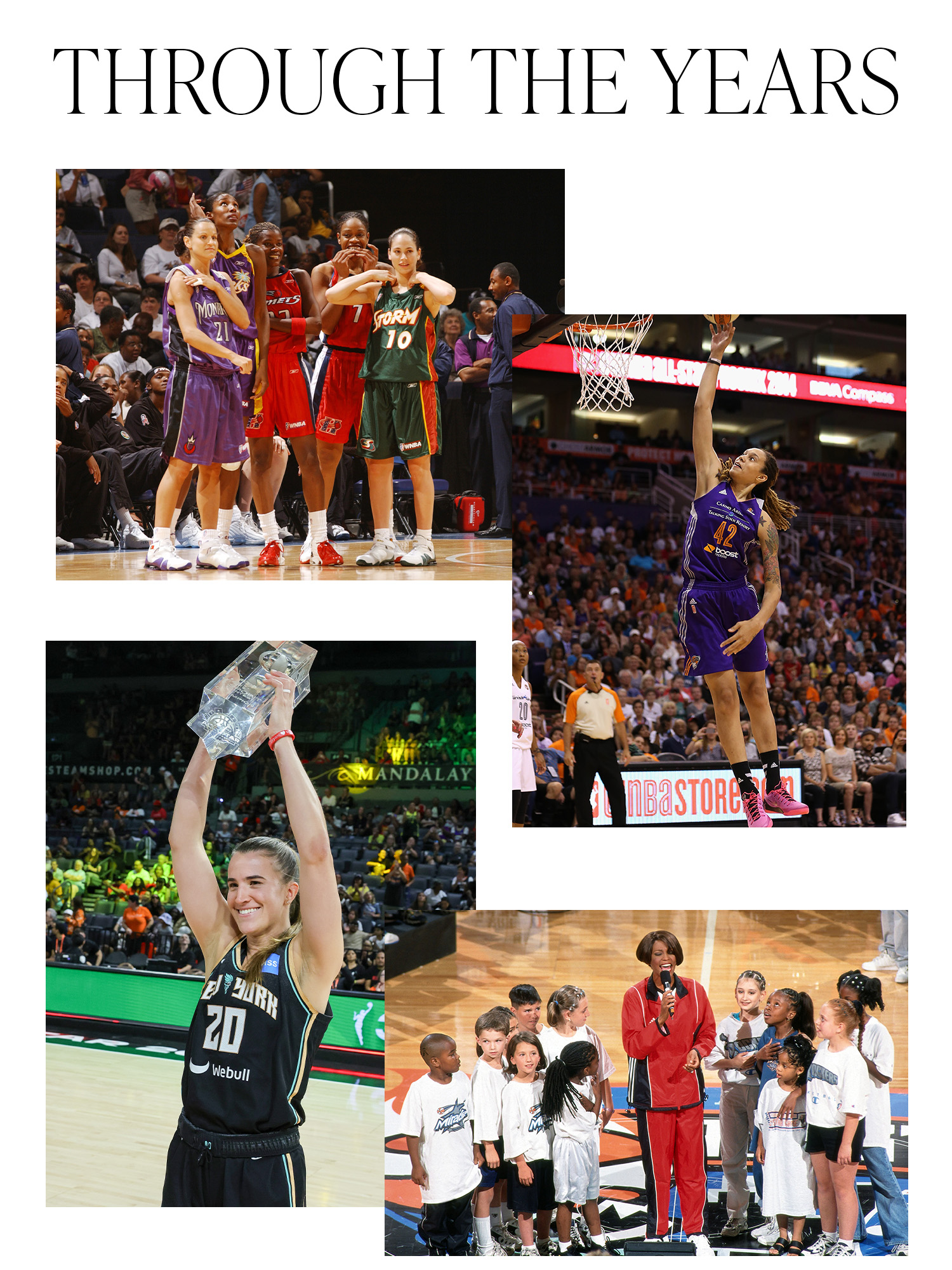 A collage with the words, "THROUGH THE YEARS" on top above photos of past WNBA teams, Whitney Houston singing at the first WNBA All-Star Game in 1999, Brittney Griner dunking, and Sabrina Ionescu holding up her three-point contest trophy.