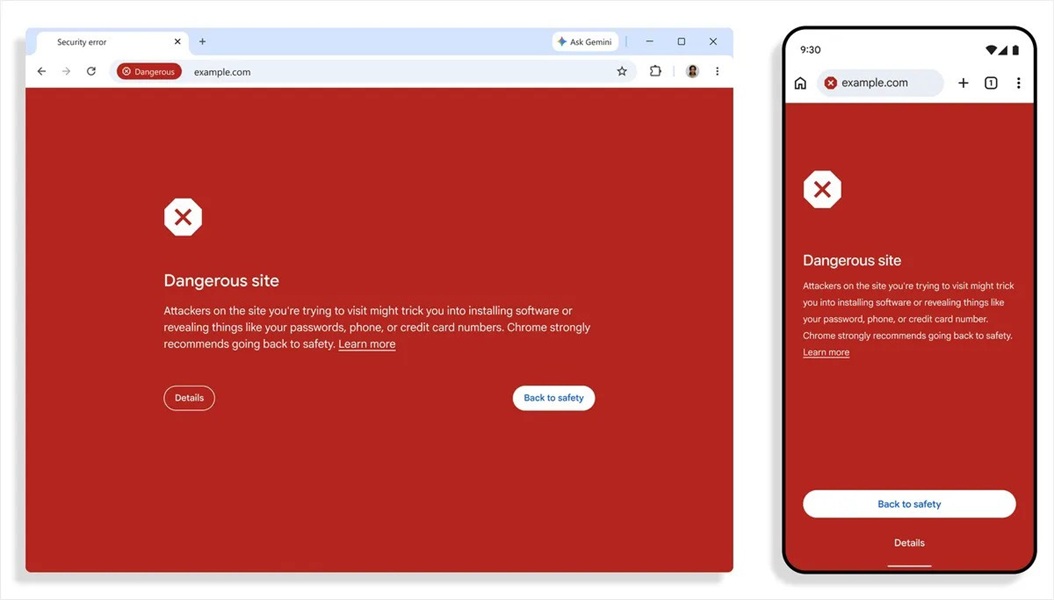 Google Chrome will produce a bright red "dangerous website" warning if users enter a site that could pose a severe threat.