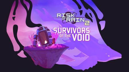 Risk of Rain 2: Survivors of the Void