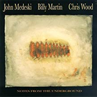Medeski, Martin &amp; Wood - Notes From The Underground (Gramavision Records, 1992)
