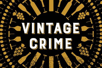 Book cover of Vintage Crime: A short history of wine fraud&nbsp;by Rebecca Gibb