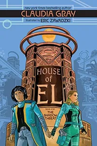 House of El Book One: The Shadow Threat. $16.99 on Amazon