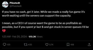 A post that reads: "If you have no cash, get it later. While we made a really fun game it's worth waiting until the servers can support the capacity. I mean, as a CEO I of course want the game to be as profitable as possible, but if you spent yr last $ and got stuck in server queues I'd be 💔"
