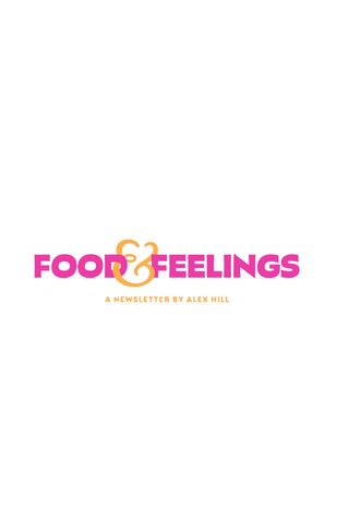 Food & Feelings by Alex Hill