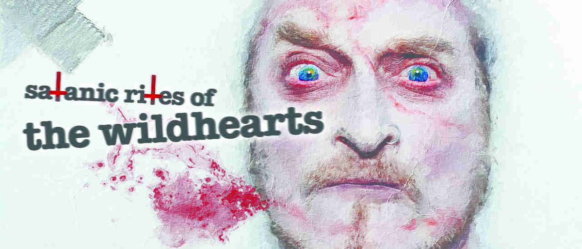 The Wildhearts: Satanic Rites Of The Wildhearts