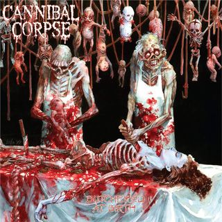 The cover of Butchered At Birth by Cannibal Corpse