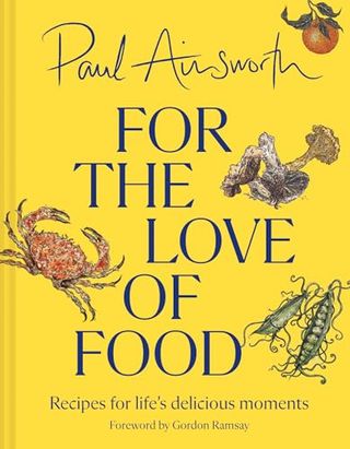 For the Love of Food: the Sunday Times Bestselling Cookbook From the Michelin-Starred Chef for Easy Comfort Recipes, Perfect for Healthy Family Food for Autumn 2024