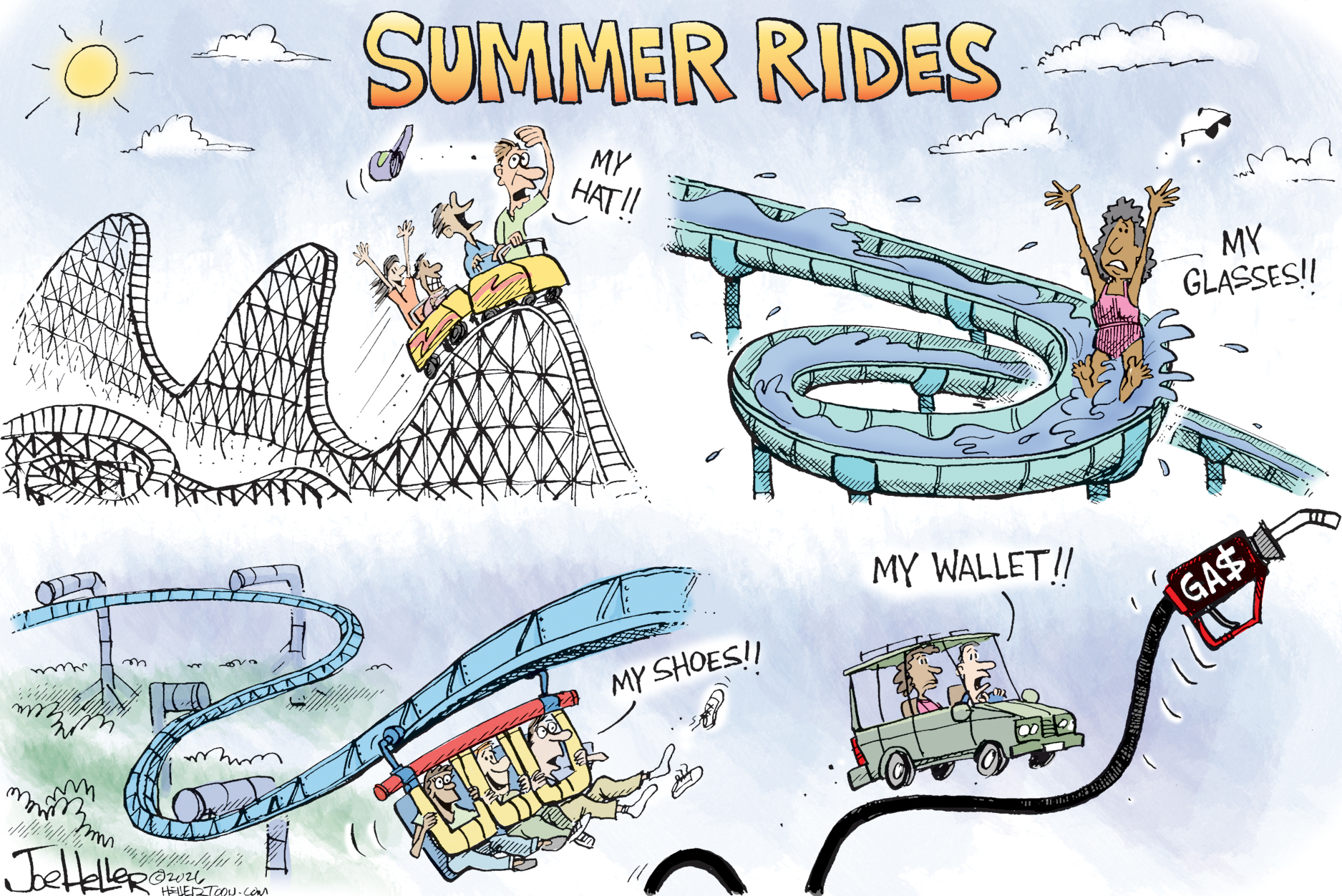 This cartoon depicts different thrill rides, including roller coasters, and a water slide and is called &amp;ldquo;Summer Rides&amp;rdquo;. Riders say, &amp;ldquo;My hat!&amp;rdquo; &amp;ldquo;My glasses!!&amp;rdquo; and &amp;ldquo;My shoes!&amp;rdquo; as they lose things during the rides. The final ride is a man and woman in a car driving on a gas pump and the man says, &amp;ldquo;My wallet!!&amp;rdquo;