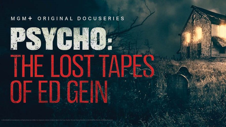 Psycho: The Lost Tapes of Ed Gein — release date, plot | What to Watch