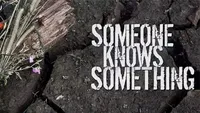 Someone Knows Something