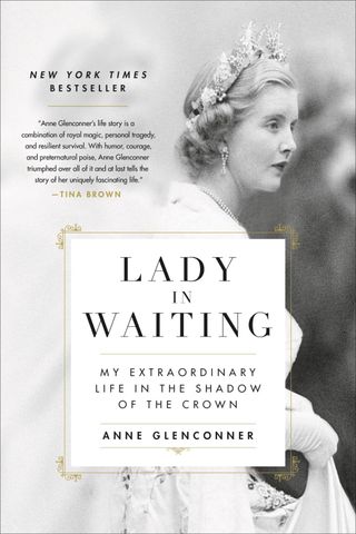 lady in waiting by anne glenconner book cover featuring anne tennant in a white gown and crown