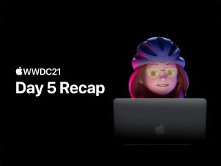 Apple Wwdc21 Day 5 Recap Video
