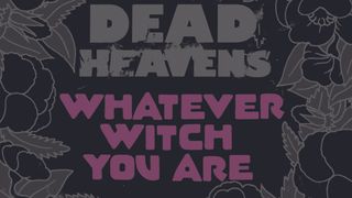 Cover art for Dead Heavens - Whatever Witch You Are album