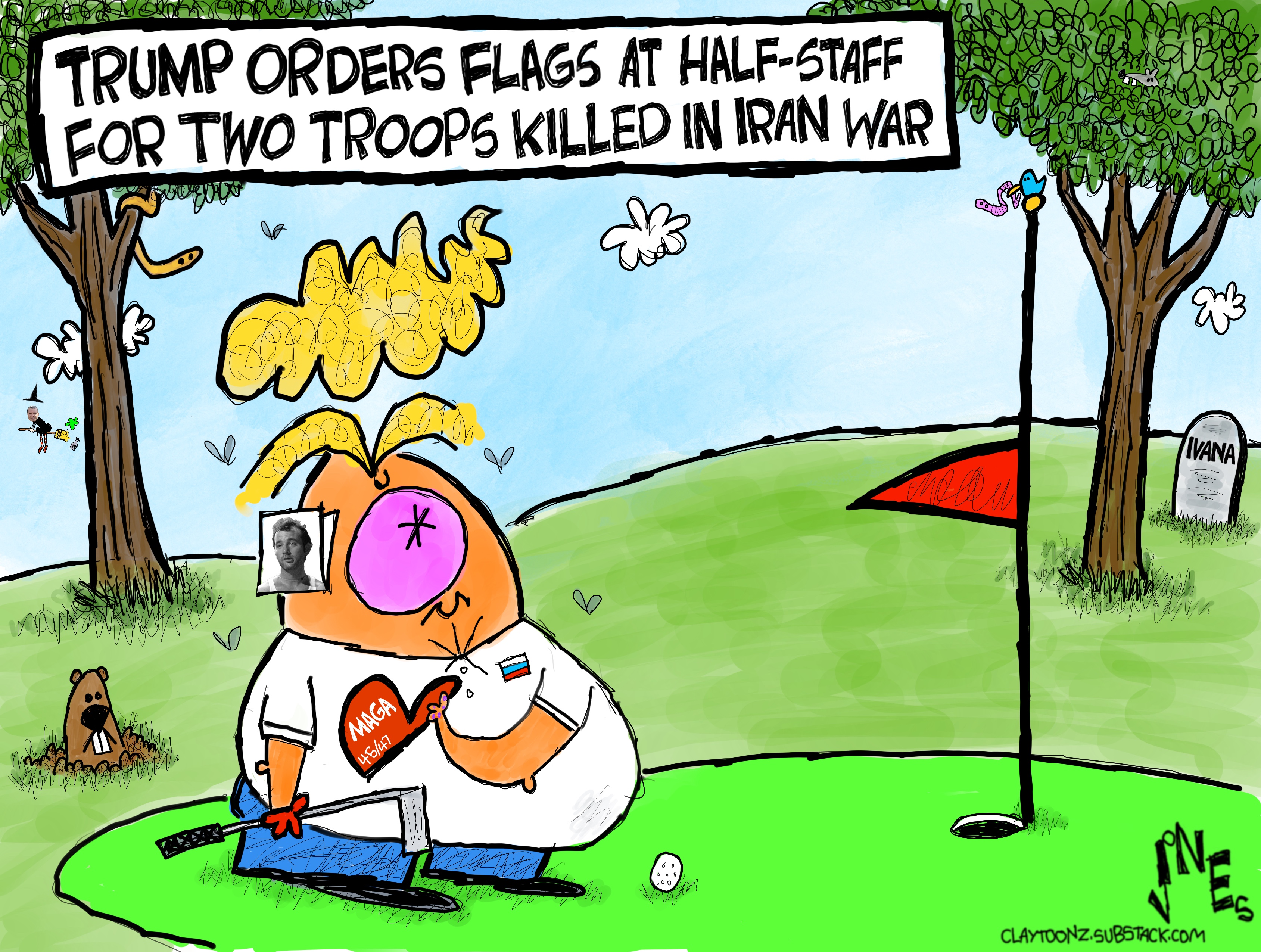 This cartoon depicts Donald Trump on the golf course and is titled &amp;ldquo;Trump orders flags at half-staff for two troops killed in war.&amp;rdquo; The flag on the green where Trump plays is at half staff. There&amp;rsquo;s a headstone for Ivana Trump&amp;rsquo;s grave in the background.