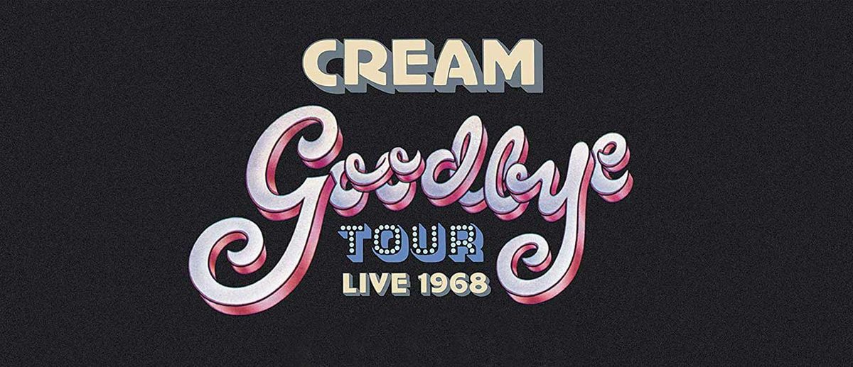 Cream: Goodbye Tour 1967