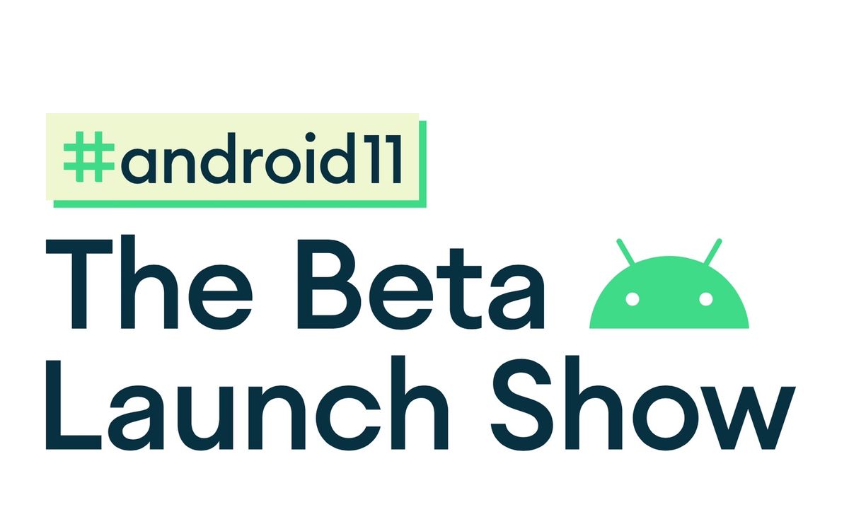 android 11 beta launch