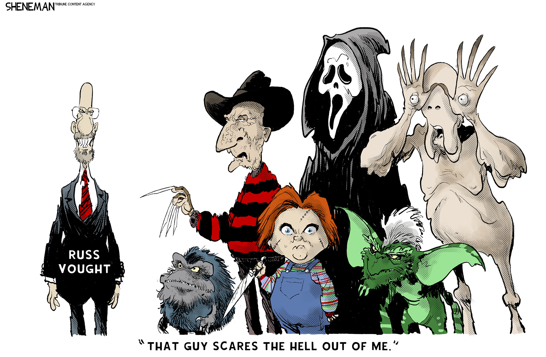 This political cartoon depicts a smiling Russ Vought on the left and a collection of horrible, scary creatures on the right, including Freddie Krueger, a masked villain from &amp;ldquo;Scream,&amp;rdquo; Chucky the killer doll and a mean-looking gremlin. Freddie Krueger points at Vought with a blade finger and says, &amp;ldquo;That guy scares the hell out of me.&amp;rdquo;