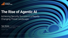 The Rise of Agentic AI: Achieving Security Success in a Rapidly Changing Threat Landscape