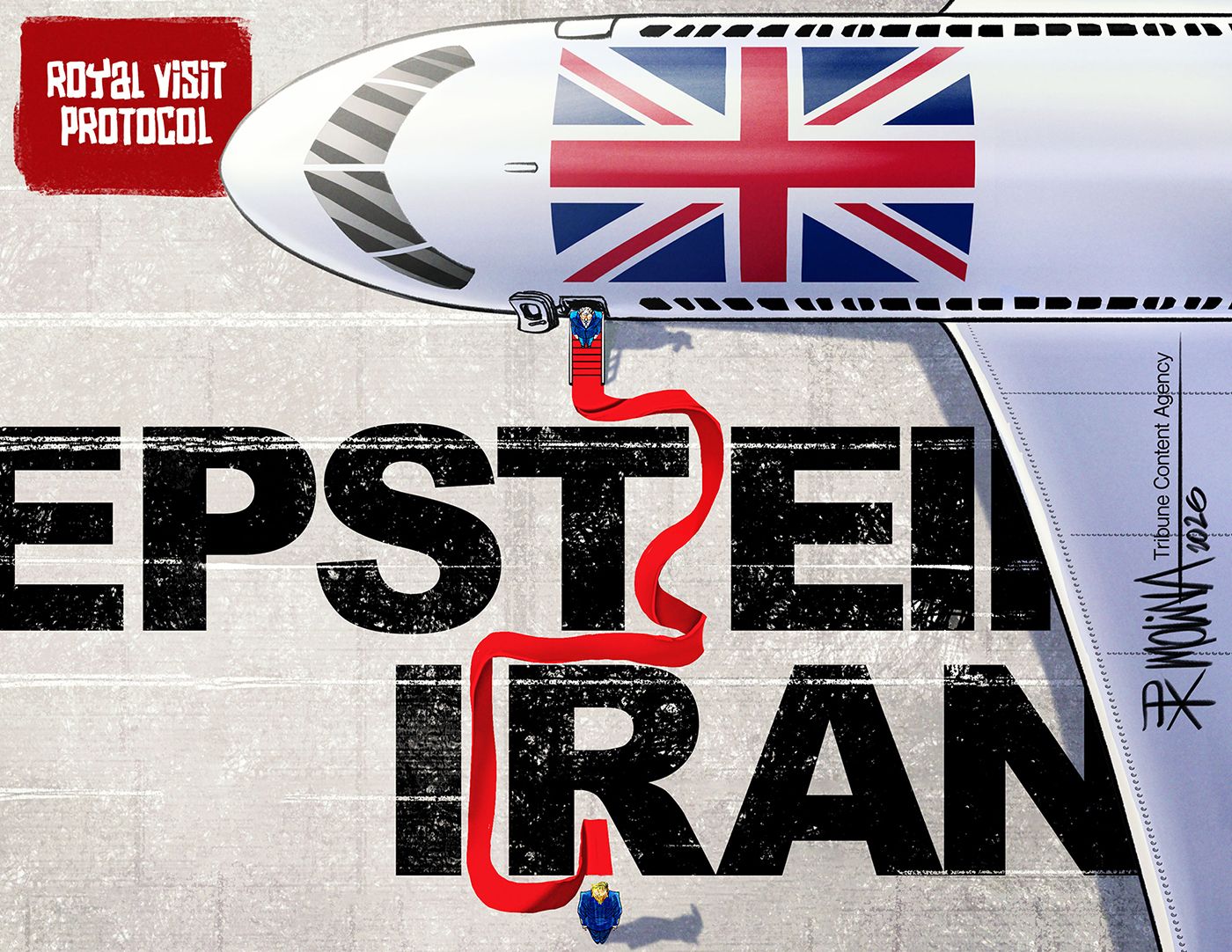 
                                This cartoon is titled “Royal Visit Protocol” and puts the reader in the sky, looking down at the top of the King of England’s airplane on the tarmac. There is a red carpet on the ground that delicately weaves between giant words that read “Epstein” and “Iran”.
                            