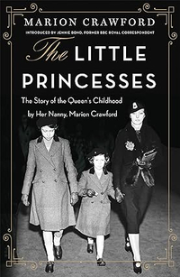The Little Princesses: The extraordinary story of the Queen's childhood by her Nanny - Amazon, £6.05
