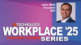 Jatan Shah, President at QSC, shares how technologies are helping to reshape the workplace and create user-friendly environments.