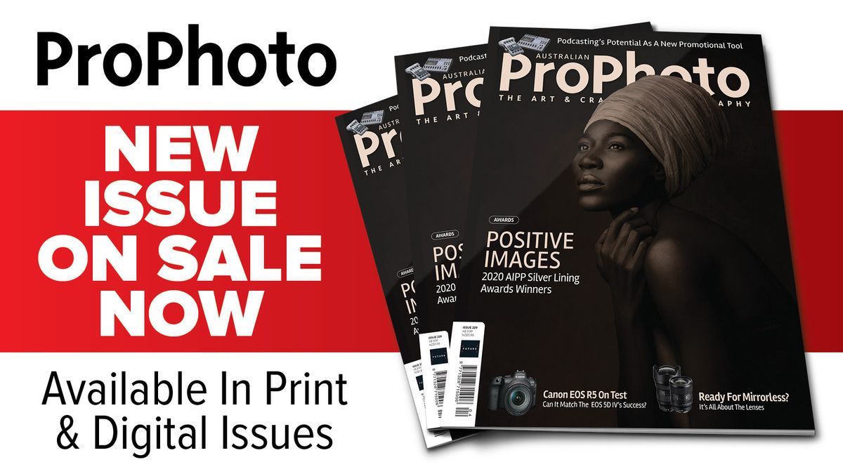 Australian ProPhoto October/November 2020 issue on sale now