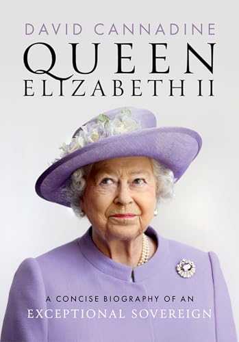Queen Elizabeth Ii: a Concise Biography of an Exceptional Sovereign