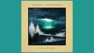 Cosmic Cathedral – Deep Water