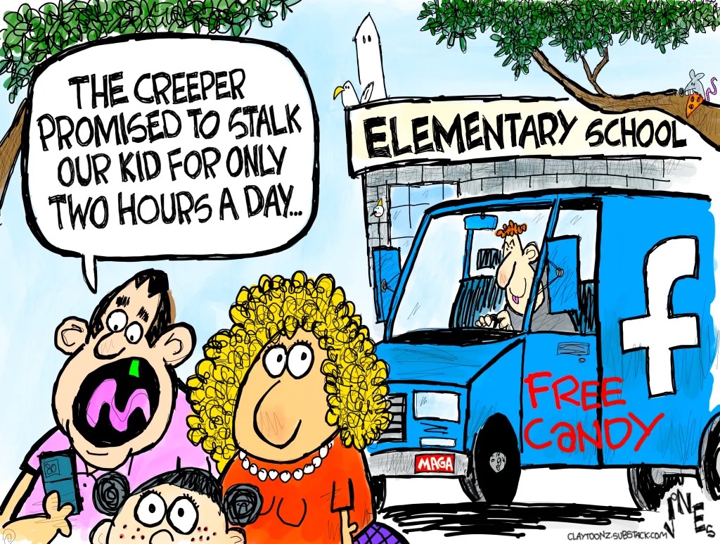 A father, mother, and daughter are outside an elementary school. Mark Zuckerberg drives a van with a MAGA bumper sticker, a Facebook logo on the side and the words "Free Candy". The father says, "The creeper promised to stalk our kid for only two hours a day.."