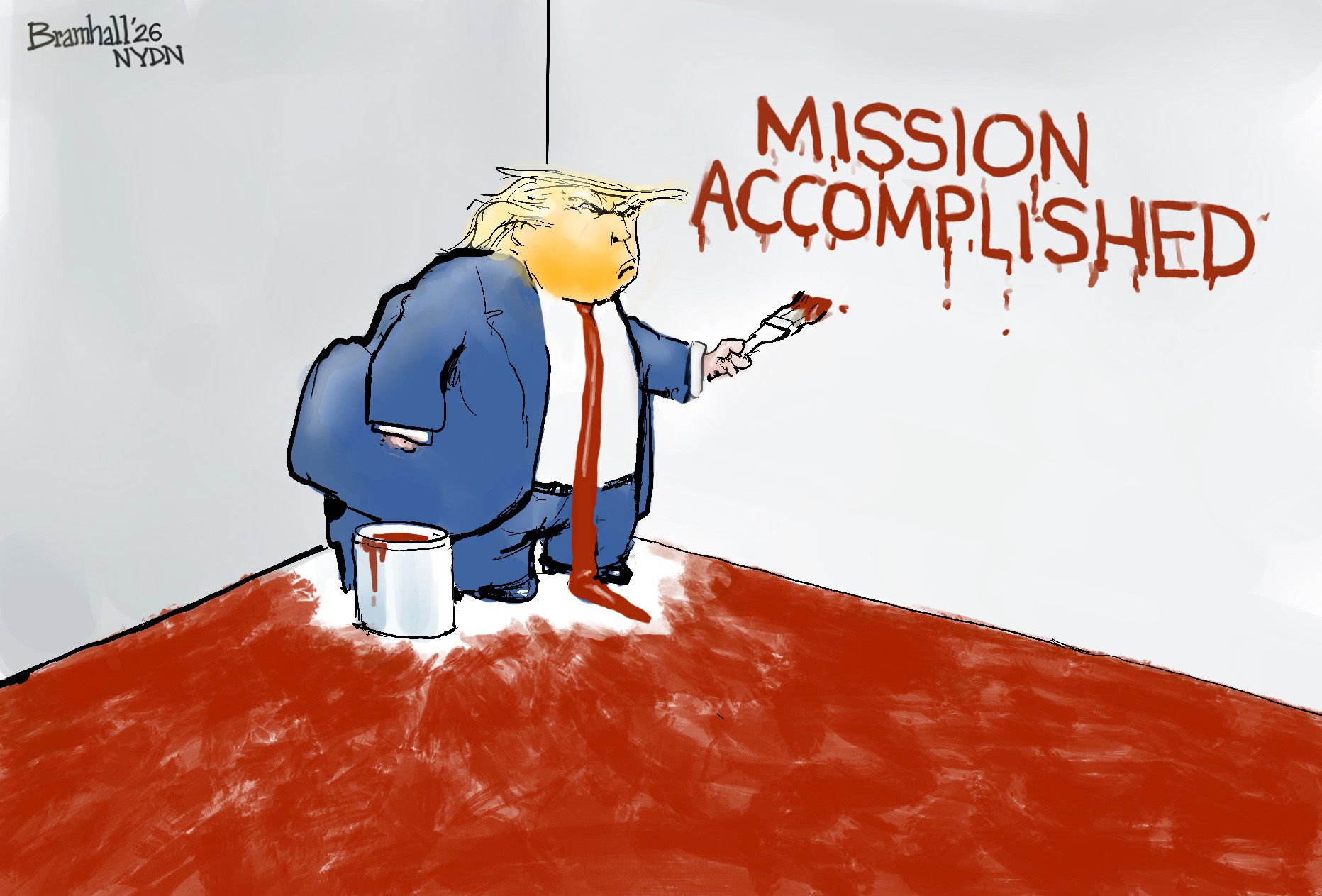 
                                Donald Trump holds a can of blood-colored paint and has painted himself into the corner of a room. The message he’s painted on the wall reads, “Mission Accomplished”.
                            