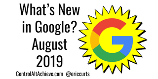 Illustration with Google G in yellow starburst and text: What's New in Google August 2019