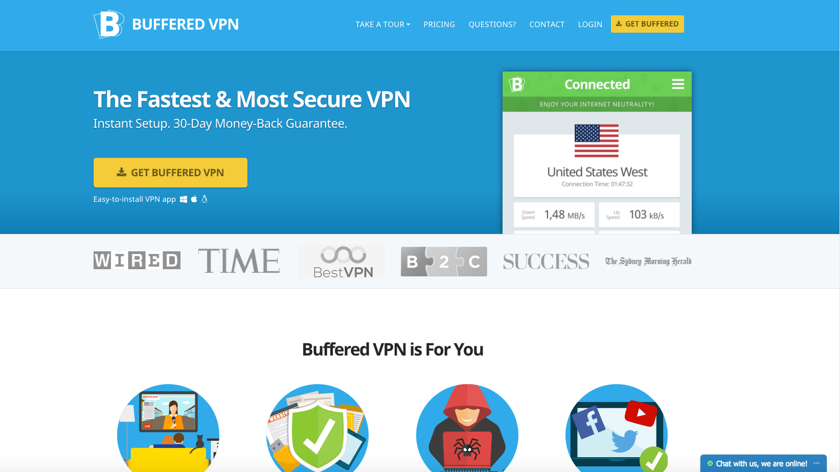 Access the content you want from any country in the world with Buffered VPN