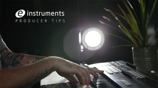 e-instruments Producer Tips