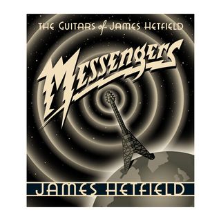 Messengers: The Guitars Of James Hetfield cover