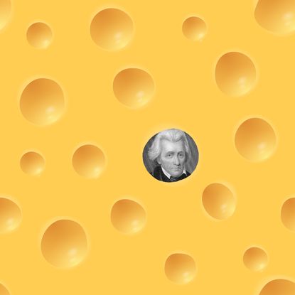 Andrew Jackson loved cheese