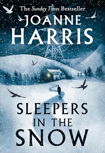 Sleepers in the Snow: a Beautiful Yet Haunting Winter Ghost Story From Bestselling Author Joanne Harris!
