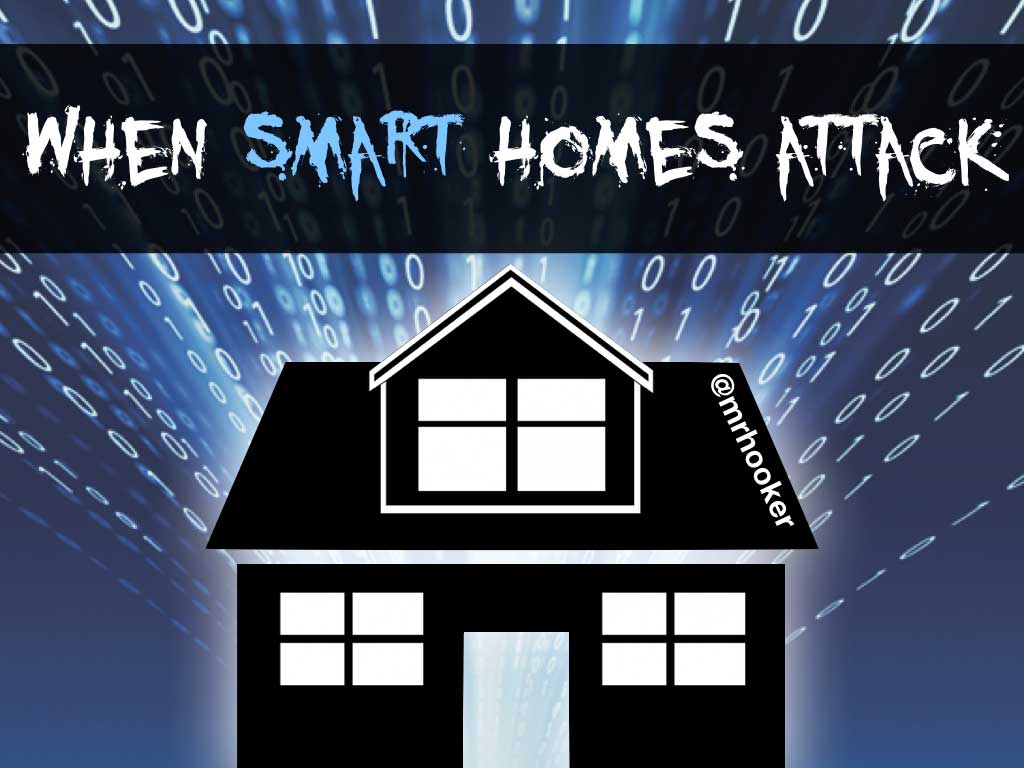 When Smart Homes Attack