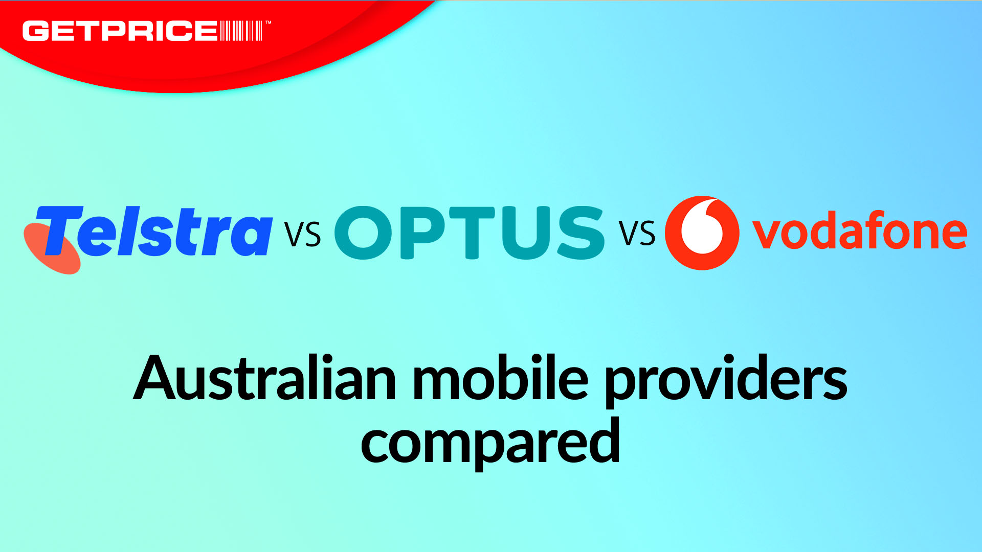 Blue background with red Getprice logo with logos for Telstra, Optus and Vodafone next to each other and Australian mobile providers compared underneath