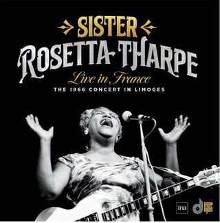 Sister Rosetta Tharpe Live in France: The 1966 Limoges Concert album cover