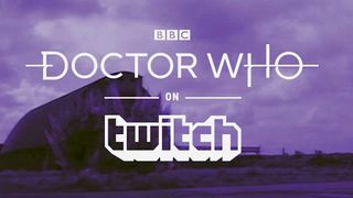 Doctor Who and Twitch