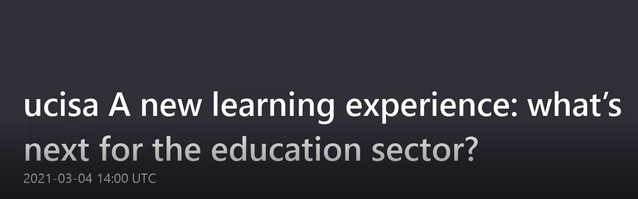 White text against a black background reading &amp;quot;UCISA A new learning experience: what&amp;#039;s next for the education sector? 