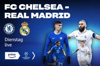 Banner zum UEFA Championsleague Spiel FC Chelsea Real Madrid live auf Amazon Prime Video