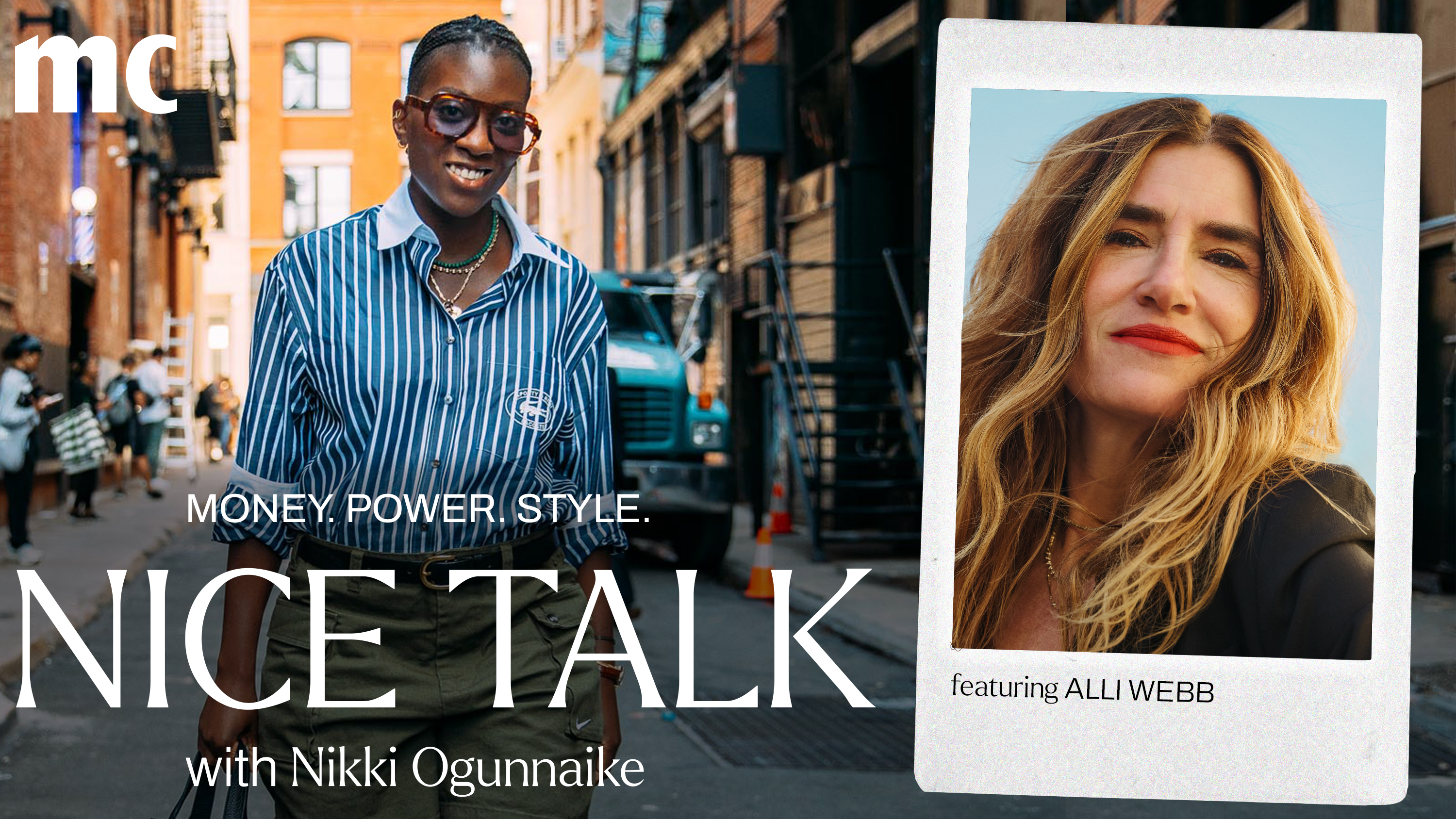A photo of Nikki Ogunnaike with an inset photo of Alli Webb and text reading &quot;Money. Power. Style. Nice Talk with Nikki Ogunnaike&quot;