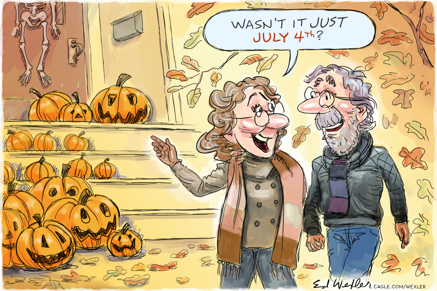 A man and a woman walk past jack o&amp;rsquo;lanterns and a Halloween skeleton as leaves fall on a crisp fall day. The woman says, &amp;ldquo;Wasn&amp;rsquo;t it just July 4th?&amp;rdquo;