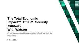 The Total Economic Impact™ Of IBM Security MaaS360 With Watson whitepaper
