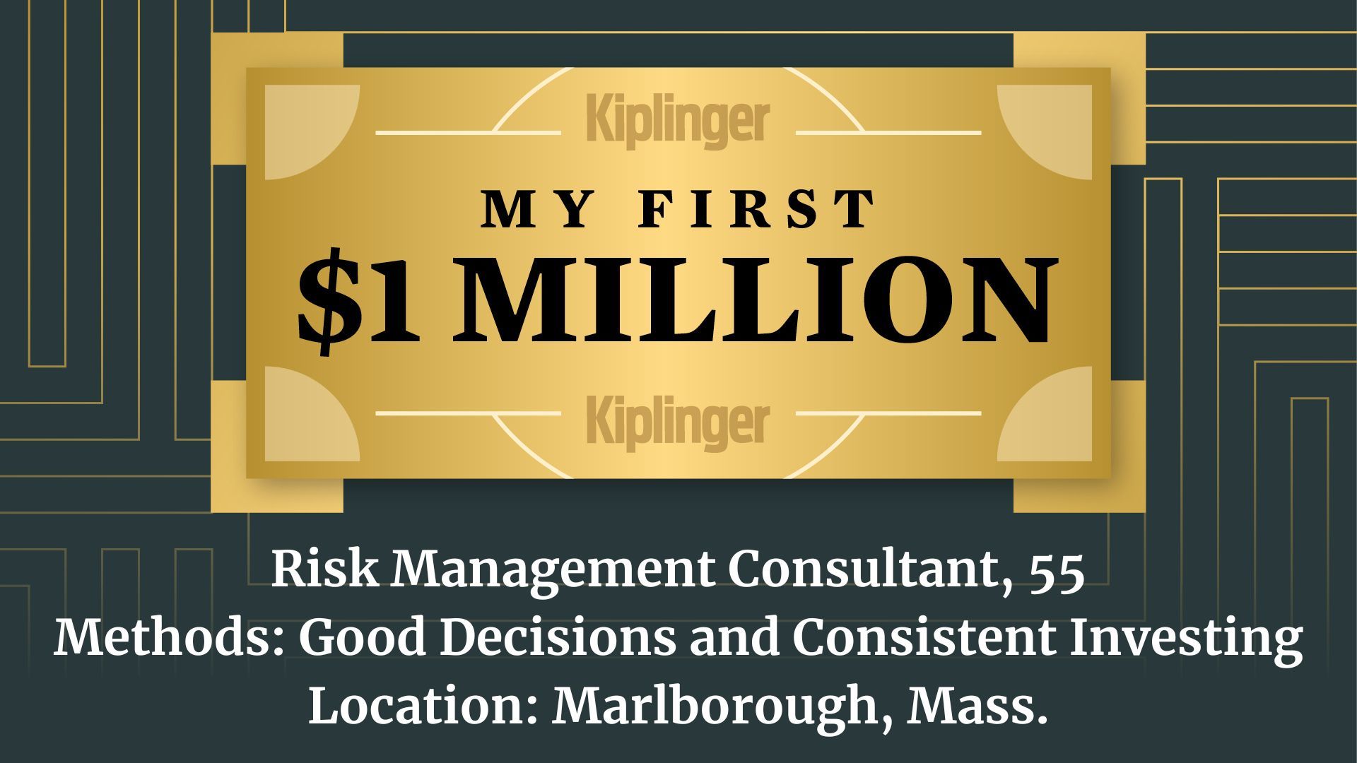 My First $1 Million: Risk Management Consultant, 55, Marlborough, Mass.