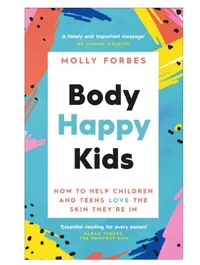 Body Happy Kids: How to help children and teens love the skin they’re in -&nbsp;View at Amazon