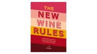 The New Wine Rules: A genuinely helpful guide to everything you need to know