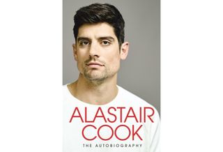 Alastair Cook: The Autobiography, published by Michael Joseph