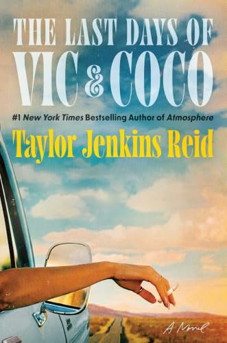 The Last Days of Vic &amp;amp; Coco: a Novel